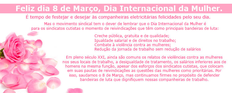 8 de Mar�o, Dia Internacional da Mulher.