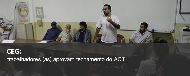 CEG: trabalhadores (as) aprovam fechamento do ACT