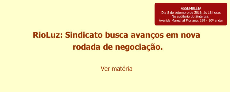 RioLuz: Sindicato busca avan�os em nova rodada de negocia��o.